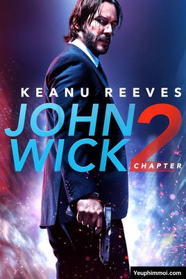 John Wick 2 - Sát thủ John Wick: Phần 2 (2017) John Wick 2 - Sát thủ John Wick: Phần 2 (2017)